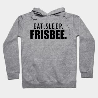 Frisbee - Eat Sleep Frisbee Hoodie